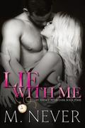Lie With Me: by M. Never