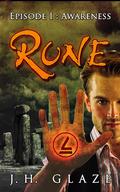 Rune, Episode I: Awareness (Rune #1) by J.H. Glaze