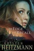 Edge of Recall, The by Kristen Heitzmann