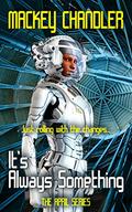 It's Always Something (April #8) by Mackey Chandler