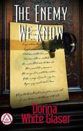 The Enemy We Know (A Letty Whittaker 12 Step Mystery #1) by Donna White Glaser