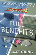 Friends With Full Benefits by Luke Young