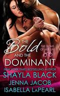 The Bold and the Dominant by Shayla Black, Jenna Jacob