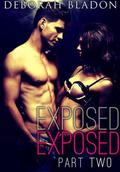 Exposed - Part 2 by Deborah Bladon