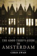 The Good Thief's Guide to Amsterdam (Good Thief's Guide #1) by Chris Ewan
