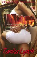 Whore by Tanika Lynch