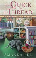 The Quick and the Thread (An Embroidery Mystery #1) by Amanda Lee