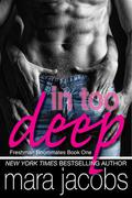 In Too Deep (Roommates Trilogy #1) by Mara Jacobs