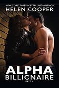 Alpha Billionaire, Part II (Alpha Billionaire #2) by Helen Cooper