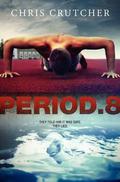 Period 8 by Chris Crutcher