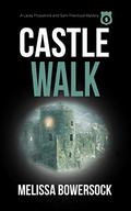 Castle Walk (Lacey Fitzpatrick and Sam Firecloud #9) by Melissa Bowersock