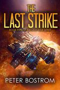 The Last Strike by Peter Bostrom
