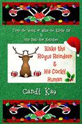Blake the Rogue Reindeer  His Cocky Human (Willy the Kinky Elf & His Bad-Ass Reindeer #3) by Candi Kay