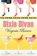 Dixie Divas (Dixie Divas #1) by Virginia Brown