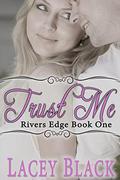 Trust Me by Lacey Black