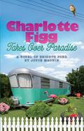 Charlotte Figg Takes Over Paradise (Bright's Pond #2) by Joyce Magnin