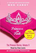 Princess in Pink: with Project Princess by Meg Cabot