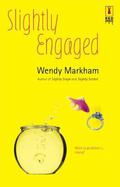 Slightly Engaged (Slightly #3) by Wendy Markham