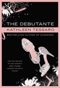 The Debutante by Kathleen Tessaro