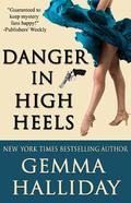 Danger in High Heels by Gemma Halliday
