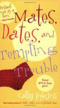 Mates, Dates, and Tempting Trouble by Cathy Hopkins