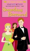 Something Borrowed by Catherine Hapka