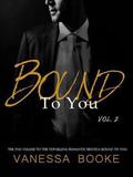 Bound to You: Volume 2 by Vanessa Booke