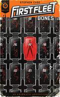First Fleet #1: Bones by Stephen Case