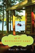Up at Butternut Lake (The Butternut Lake Trilogy #1) by Mary McNear