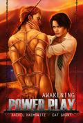 Power Play: Awakening by Rachel Haimowitz, Cat Grant
