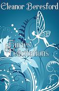 Fairies and Felicitations (Scholars and Sorcery #1.5) by Eleanor Beresford