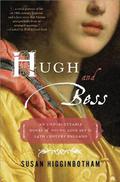 Hugh and Bess: A Love Story by Susan Higginbotham