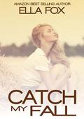 Catch My Fall by Ella Fox