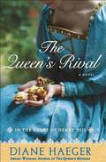 The Queen's Rival (In The Court of Henry VIII #3) by Diane Haeger