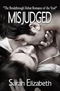Misjudged (Misjudged #1) by Sarah Elizabeth