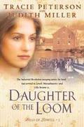 Daughter of the Loom by Tracie Peterson, Judith McCoy Miller