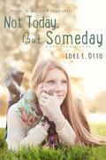 Not Today, But Someday (Emi Lost & Found #0.5) by Lori L. Otto
