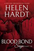 Blood Bond: 10 by Helen Hardt