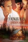 A Younger Man (Cabin Fever #3) by Cameron Dane