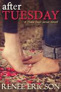 After Tuesday (These Days #1) by Renee Ericson