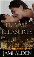 Private Pleasures (Private #3) by Jami Alden