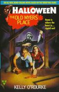 The Old Myers Place (Halloween #2) by Kelly O'Rourke
