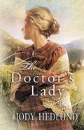The Doctor's Lady (Hearts of Faith) by Jody Hedlund