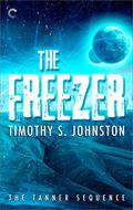 The Freezer (The Tanner Sequence #2) by Timothy S. Johnston