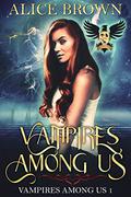 Vampires Among Us (Vampires Among Us #1) by Alice Brown