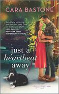 Just a Heartbeat Away (Forever Yours #1) by Cara Bastone