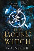 The Bound Witch (The Osseous Chronicles #3) by Ivy Asher