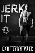 Jerk It by Lani Lynn Vale
