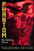 Phantom: Her Ruthless Villain by Theodora Taylor