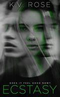 ECSTASY by K.V. Rose